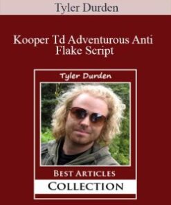 Tyler Durden – Kooper Td Adventurous Anti Flake Script