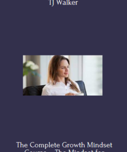 Udemy – TJ Walker – The Complete Growth Mindset Course – The Mindset for Success