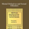 Various Authors Mental Defectives and Sexual Offenders 250x343 1 » Courses[GB]
