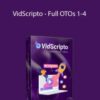 Full OTOs 1-4 -VidScripto