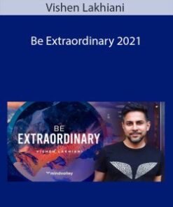 Vishen Lakhiani – Be Extraordinary 2021