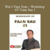 Wayne Belonoha E28093 Wais Ving Tsun E28093 Workshop 03 Faan Sau 1 250x343 1 » Courses[GB]