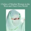 Wijdan Ali Cliches of Muslim Women in the West and Their Own World 250x343 1 » Courses[GB]
