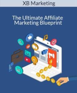 XB Marketing – The Ultimate Affiliate Marketing Blueprint