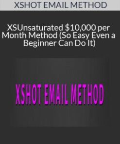 XSHOT EMAIL METHOD – Unsaturated $10,000 per Month Method (So Easy Even a Beginner Can Do It)