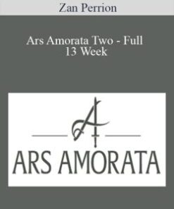 Zan Perrion – Ars Amorata Two – Full 13 Week