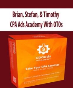 Brian, Stefan, & Timothy – CPA Ads Academy With OTOs