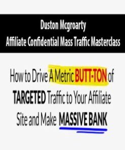 [Download Now] Duston Mcgroarty – Affiliate Confidential Mass Traffic Masterclass