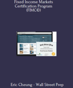 Fixed Income Markets Certification Program (FIMC©) By Eric Cheung - Wall Street Prep