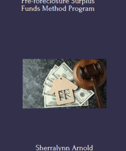 Pre-foreclosure Surplus Funds Method Program By Sherralynn Arnold