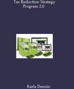Tax Reduction Strategy Program 2.0 By Karla Dennis