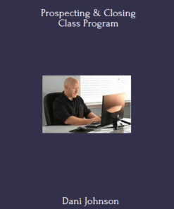 Prospecting & Closing Class Program By Dani Johnson