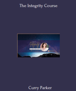 The Integrity Course By Karen Curry Parker