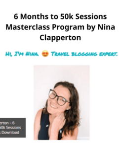 6 Months to 50k Sessions Masterclass Program by Nina Clapperton
