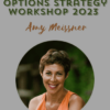 Aeromir – A14 Weekly Options Strategy Workshop 2023 by Amy Meissner