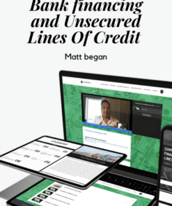 Bank financing and Unsecured Lines Of Credit Program by Matt began