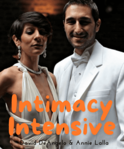 Intimacy Intensive Program by David DeAngelo & Annie Lalla
