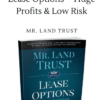 Lease Options – Huge Profits amp Low Risk by Mr. Land Trust » Courses[GB]