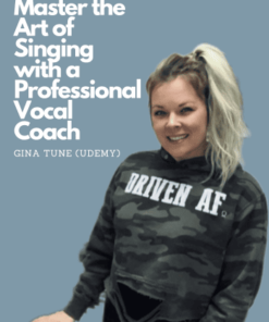 Master the Art of Singing with a Professional Vocal Coach by Gina Tune (Udemy)