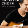PICKING MONSTER CHOPS PROGRAM by David Wallimann » Courses[GB]