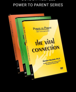 Gordon Neufeld – POWER TO PARENT Series