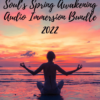 Soul’s Spring Awakening Audio Immersion Bundle 2022 by Andrew Harvey