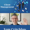 The Art of effective Client Management Program by Tom Critchlow