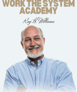 Work The System Academy Program by Roy H. Williams