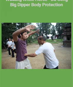 Wudang White Horse – Da Gong Big Dipper Body Protection