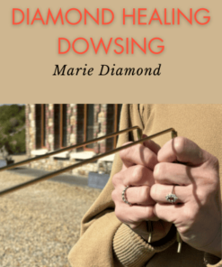 Diamond Healing Dowsing - Marie Diamond