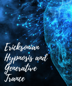 July 2021 Special Intensive -Workshop Recording -Ericksonian Hypnosis and Generative Trance - Stephen Gilligan