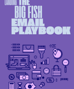 Landing The Big Fish + Email Playbook - Kyle Milligan, John Grimes