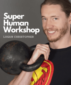 Super Human Workshop - Logan Christopher
