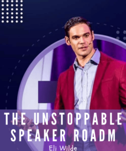 The Unstoppable Speaker Roadm - Eli Wilde
