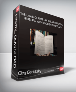 Oleg Gadetsky – The Laws of Fate or the Art of Living (Russian with English Subtitles)
