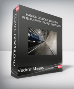 Vladimir Makulov – Hadron Collider 3.0 (2024) (Russian with English Subtitles)