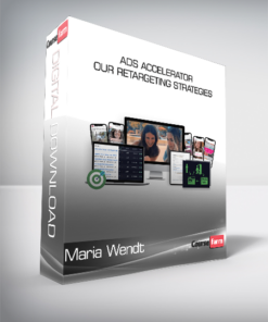 Maria Wendt – Ads Accelerator Our Retargeting Strategies
