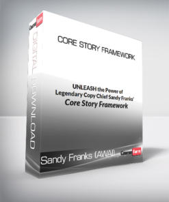 Sandy Franks (AWAI) – Core Story Framework