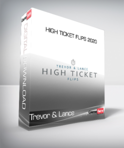 Trevor & Lance – High Ticket Flips 2020